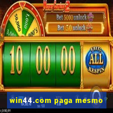 win44.com paga mesmo